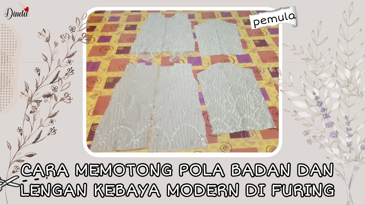 CARA MEMOTONG POLA BADAN DAN LENGAN KEBAYA MODERN DI FURING - YouTube