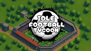 Idle Football Tycoon build your empire today! screenshot 3