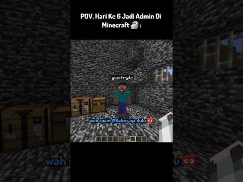 POV, Hari Ke 6 Jadi Admin Di Minecraft