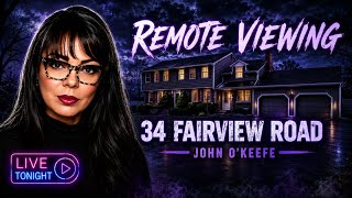 LIVE! Remote Viewing -34 Fairview Road-John O'Keefe - Lady Zelda Kelly