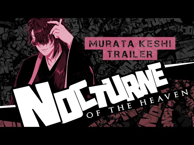 【#NocturneOTHeaven】 Murata Keshi Trailer JP Ver. 【NIJISANJI / にじさんじ】のサムネイル