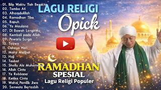 Lagu Religi Opick Full Album 2026 | Lagu Islami Akustik untuk Lebaran & Halal Bihalal