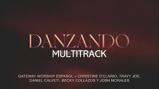 Video thumbnail of "DANZANDO Christine D’Clario, Travy Joe, Daniel Calveti y Gateway Worship Español MULTITRACK  🎧"