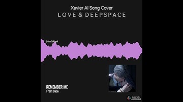 Thumbnail of Remember Me [Xavier AI Song Cover]