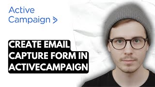 How To Create Email Capture Form In ActiveCampaign [2026 Guide]