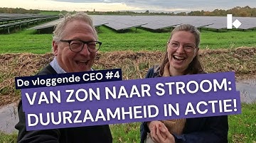 De Vloggende CEO #4: Van zon naar stroom, duurzaamheid in actie!