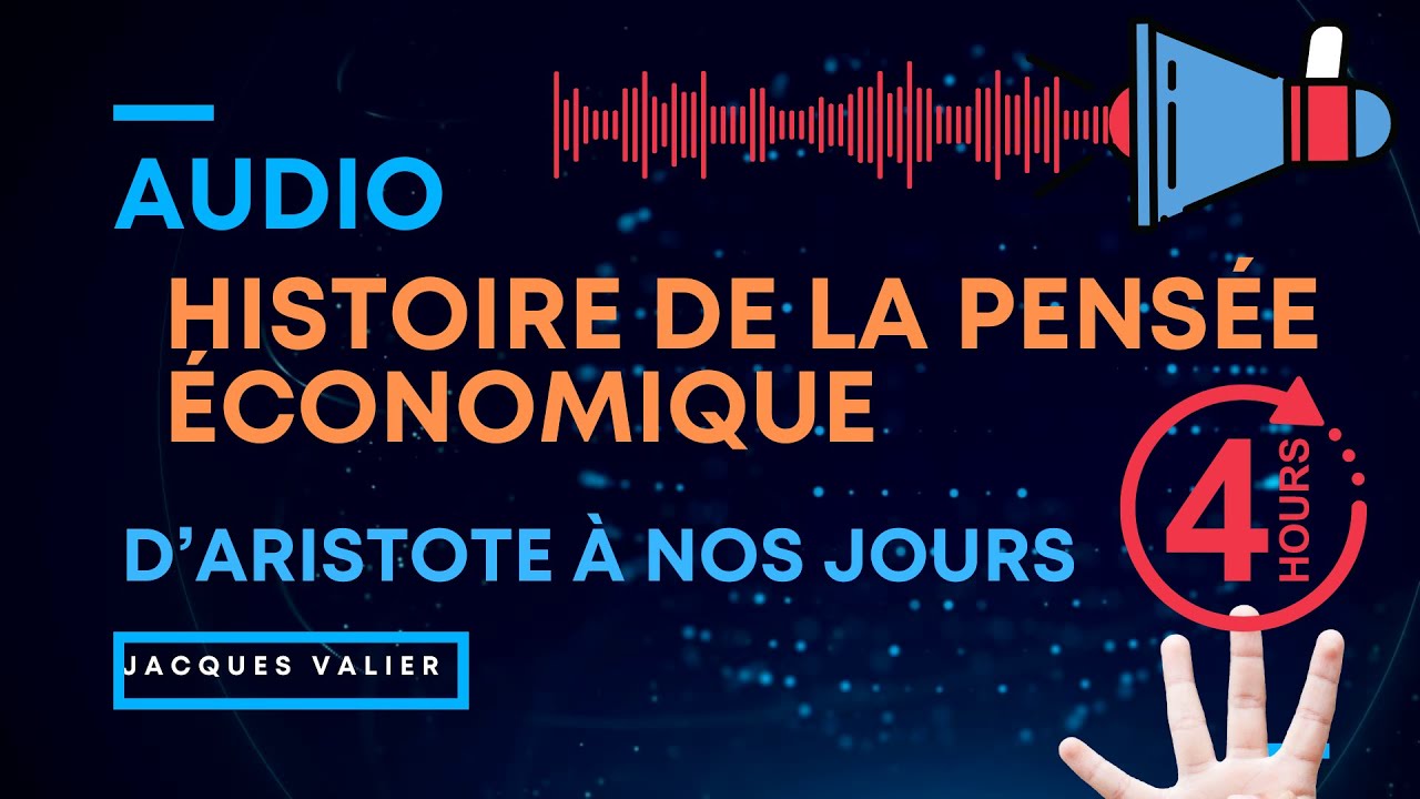 Livre Audio |Histoire de la pensee economique. Comprendre Toutes les théories économiques.