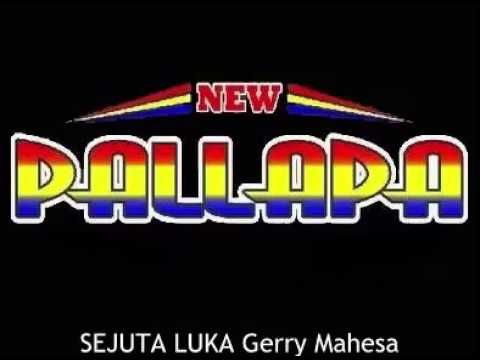 9. SEJUTA LUKA GERRY MAHESA NEW PALLAPA