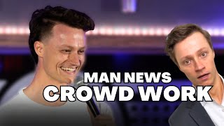 10 Minute Crowd Work Compilation | Andrew Packer (aka MAN NEWS)