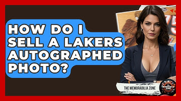 How Do I Sell A Lakers Autographed Photo? - The Memorabilia Zone
