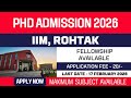 New PhD Admission 2025 | Indian Institute of Management Rohtak | IIM Rohtak | Fellowship | Apply Now
