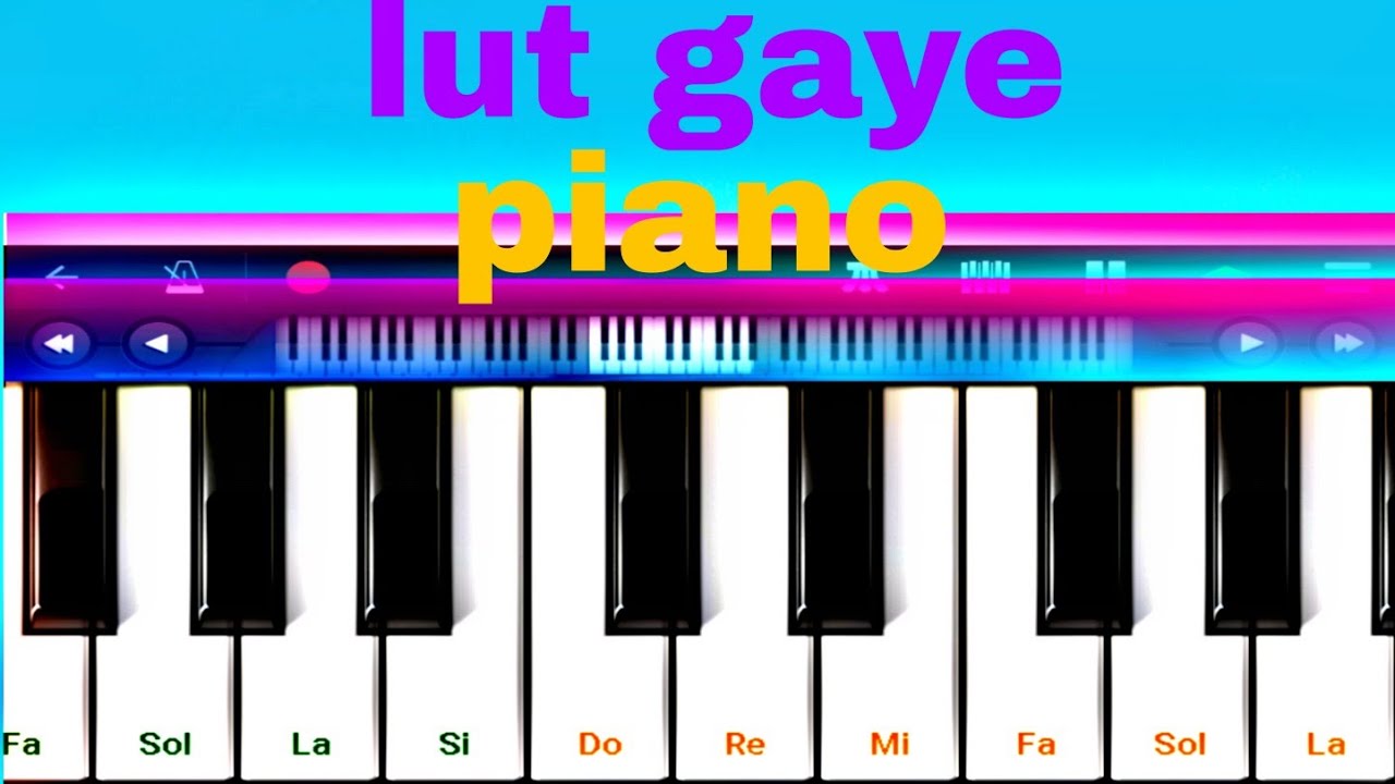 lut gaye piano lut gaye piano Tutorial YouTube