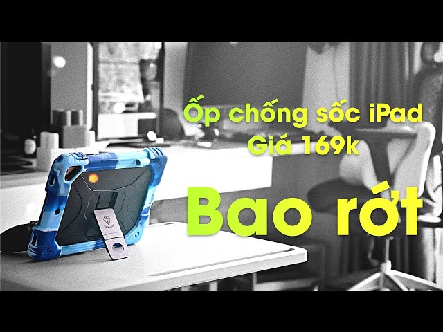 Ốp chống sốc giá 169K cho iPad: bao rớt luôn!