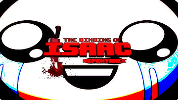 playing ISAAC REPENTANCE for an hour or so