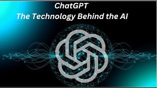 Unlocking the Power of ChatGPT: The Technology Behind AI Conversations