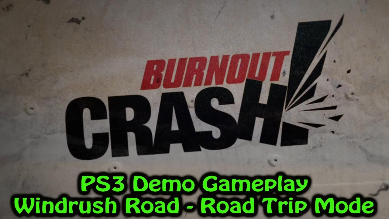 Burnout CRASH! PS3 Demo Gameplay - Windrush Road - Road Trip Mode