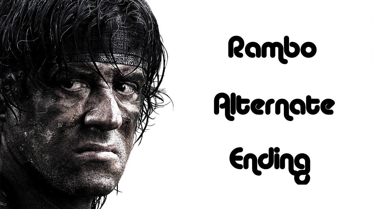 Rambo - Alternate Ending (It's a Long Road)