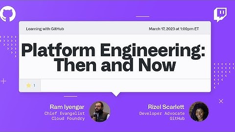Platform Engineering: Then and Now - Open Source Friday