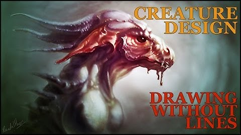 Creature Design Tutorial - Drawing without lines