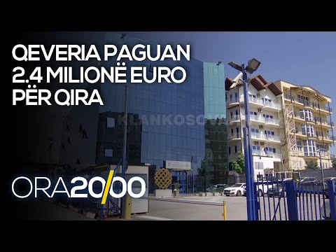 Qeveria paguan 2.4 milionë euro për qira në vit - 19.08.2020 - Klan Kosova