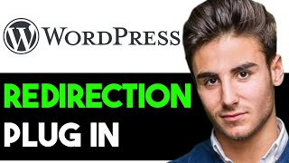 HOW TO USE REDIRECTION PLUGIN IN WORDPRESS 2025! (FULL GUIDE)