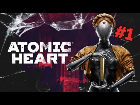 Видео: Atomic Heart #1 "СССР Будующего"