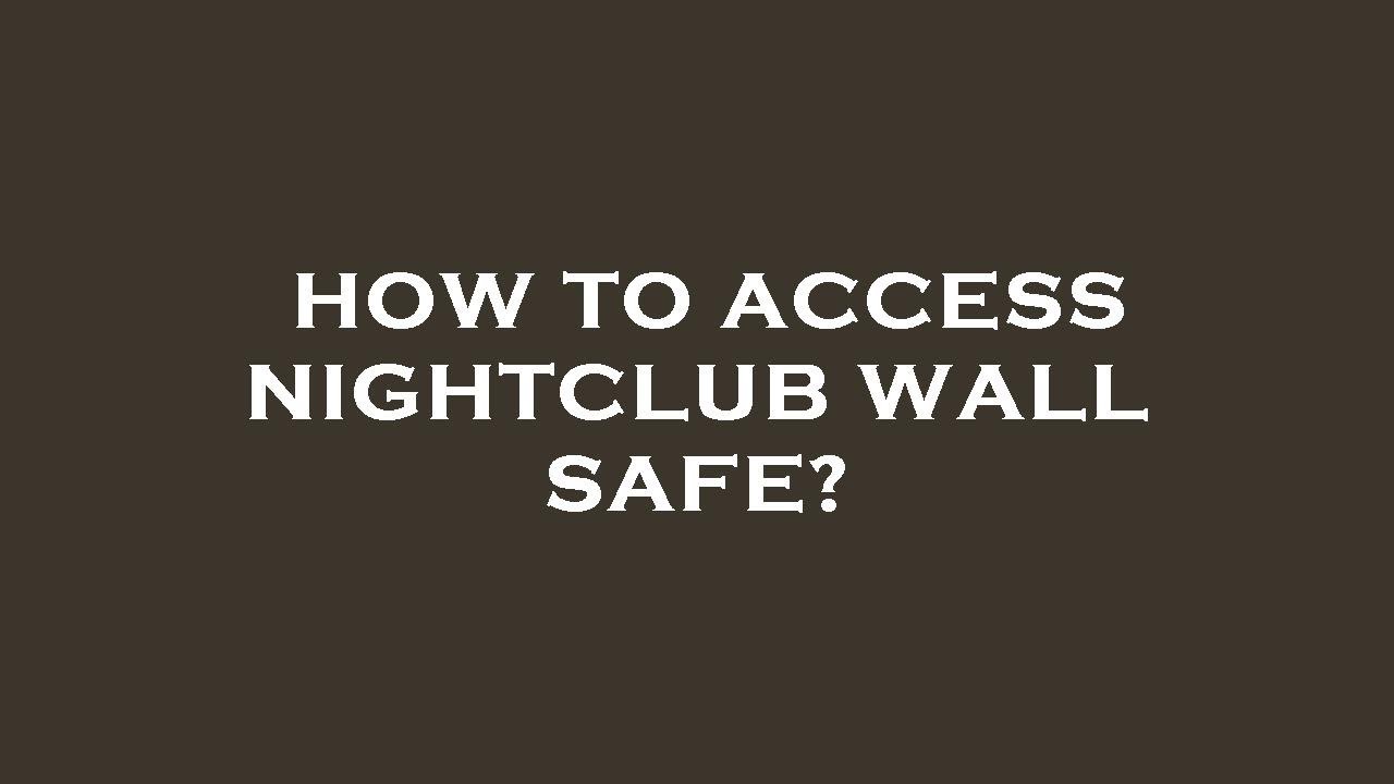 How to access wall safe? YouTube