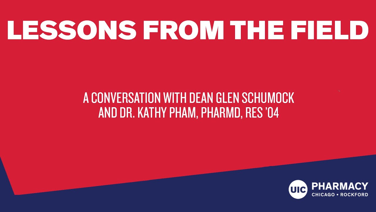 LESSONS FROM THE FIELD | Ep. 38 | Featuring Dr. Kathy Pham, PharmD, RES '04