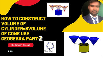 How to Construct Volume of Cylinder=3Volume of Cone use GeoGebra part-2
