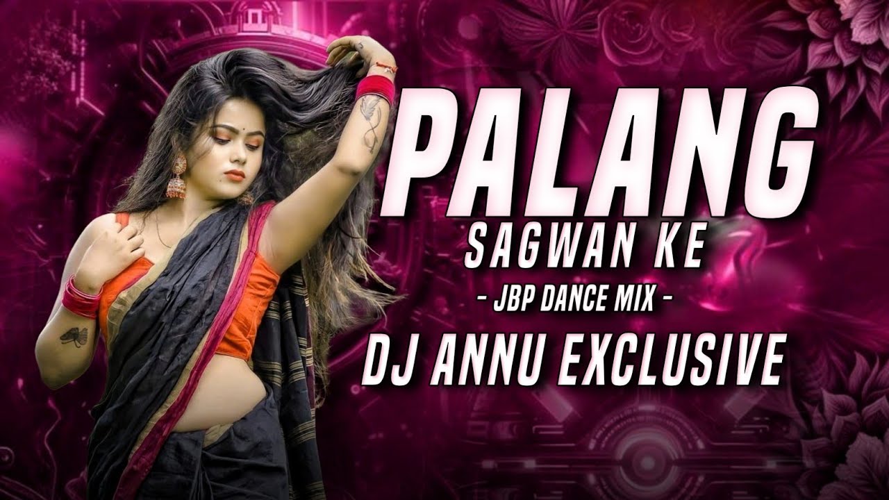 Tut Jaye Raja Ji - Palang Sagwan Ke - Tranding Bhojpuri Song || Jbp Dance Mix || Dj Annu Exclusive