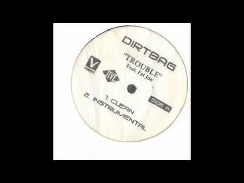 Dirtbag — Dirtbag & Fat Joe   Trouble Instrumental