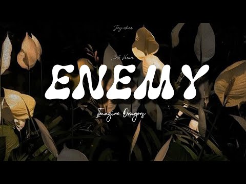 Imagine Dragons - Enemy (Solo version) | Lyrics