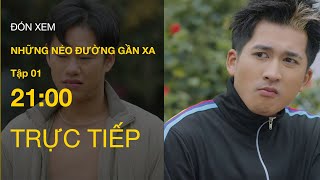 Trực Tiếp Vtv1 Full Tập 1 - Những Nẻo Đường Gần Xa Vtv Giải Trí