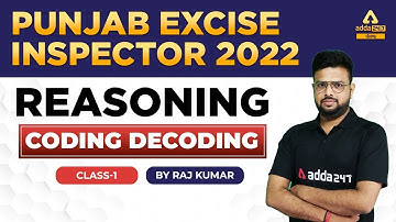 Punjab Excise Inspector 2022 | Reasoning | Coding Decoding By Raj Kumar