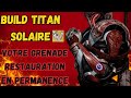 Destiny 2 build titan solaire en mode spam de grenade il est surprenant