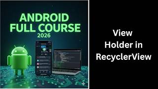 (477) ViewHolder in RecyclerView | Android Studio Kotlin Tutorial | Complete Android Course