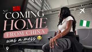 Everything Went Wrong On My Flight Back From China 😭 | China To Nigeria Travel Vlog