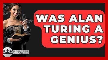 Was Alan Turing A Genius? - History Icons Channel