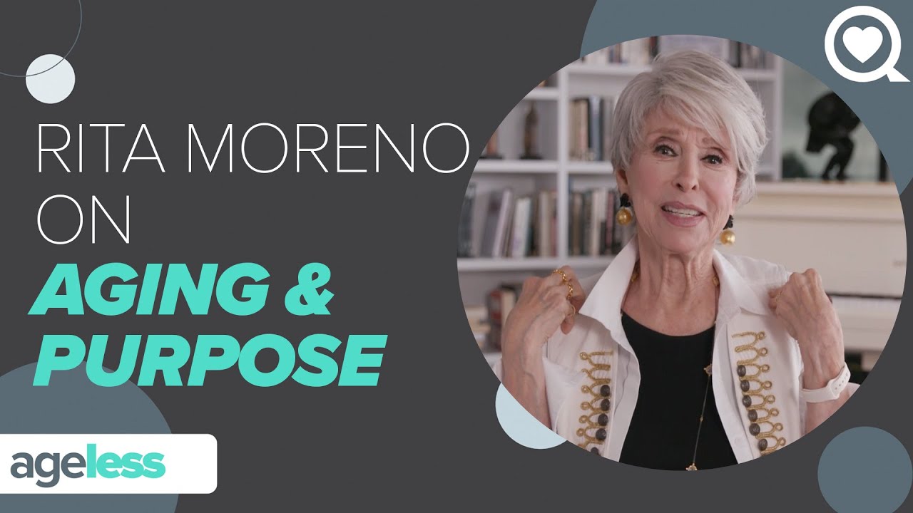 Rita Moreno On the Secret to Aging & Purpose | Ageless | Sharecare