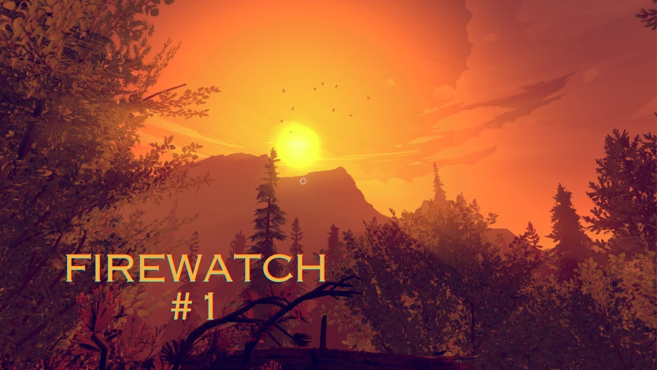 A quite peaceful game, no? | Firewatch #1