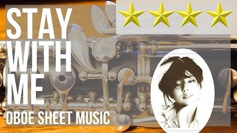 Oboe Sheet Music: How to play Stay With Me by Miki Matsubara