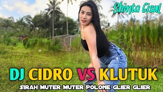 DJ CIDRO VS KLUTUK - Shinta Gisul Junggle Dutch X Thailand Style