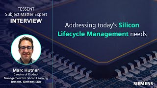 How Tessent is addressing Silicon Lifeycycle Management (SLM) needs