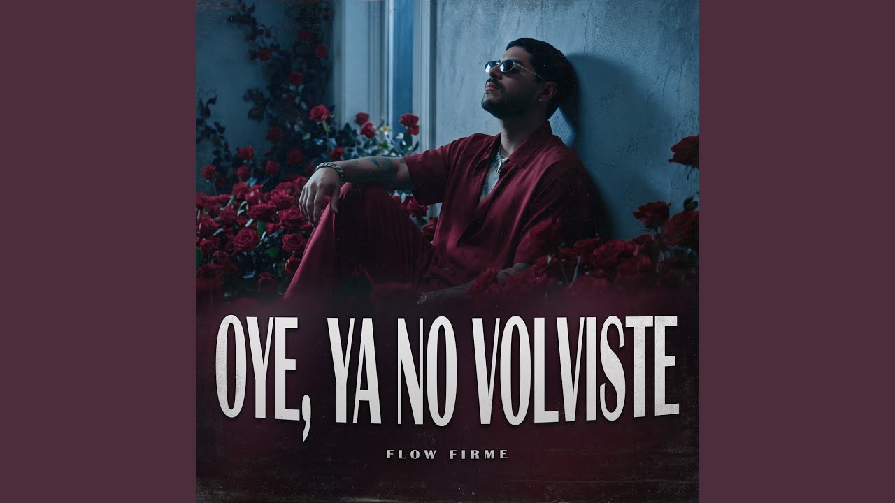 Oye, Ya No Volviste