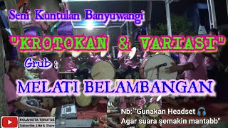 Download Lagu Seni Kuntulan Banyuwangi || MELATI BELAMBANGAN || ROLAHISTA TEROTOS MP3