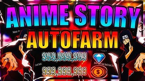 Anime Story Script / Hack | Auto Farm | Auto Quest | PASTEBIN