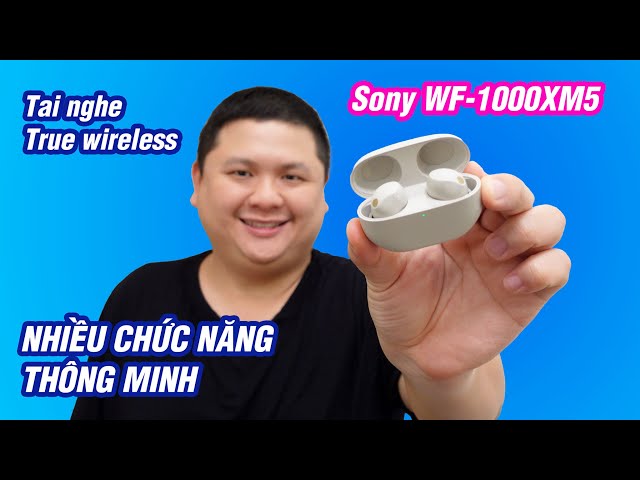 Tai nghe này hay phết, có tự bật tắt xuyên âm: Sony WF-1000XM5