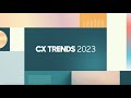 These are the trends shaping customer experience in 2023