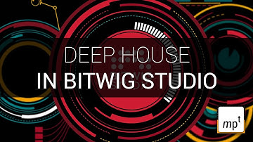 Bitwig Studio - Deep House using just Bitwig instruments and FX