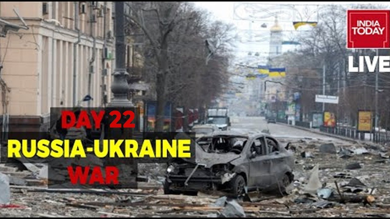 Russia Ukraine War Live Russia S Invasion Of Ukraine Day 22 Live Updates India Today News Youtube Russia Ukraine War Live Russia S Invasion Of Ukraine Day 22 Live Updates India Today News Youtube
